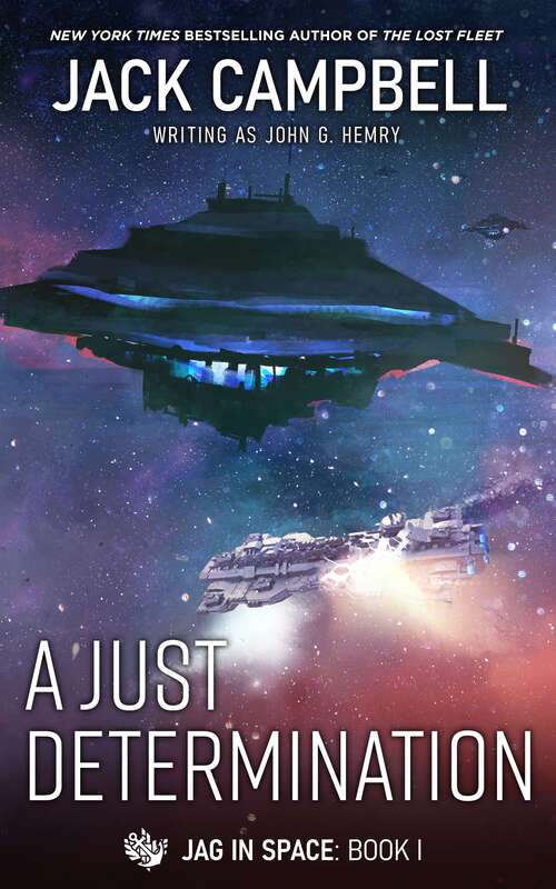 Book cover of A Just Determination (JAG in Space #1)