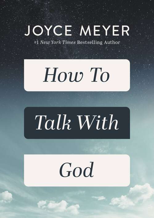 Book cover of How to Talk with God: How To Talk With God About Everything