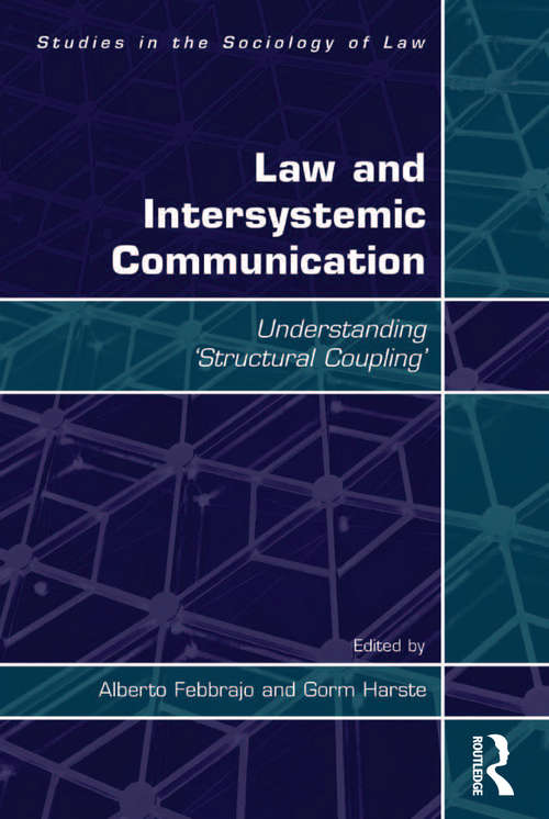 Book cover of Law and Intersystemic Communication: Understanding ‘Structural Coupling’ (Studies In The Sociology Of Law Ser.)