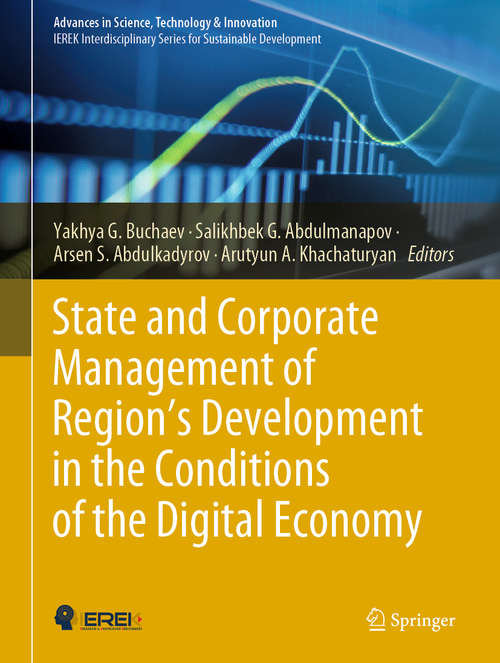 Book cover of State and Corporate Management of Region’s Development in the Conditions of the Digital Economy (1st ed. 2021) (Advances in Science, Technology & Innovation)