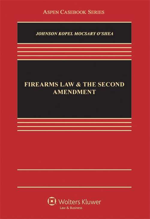 Book cover of Firearms Law and the Second Amendment