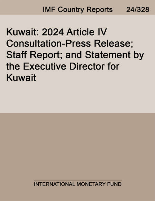 Book cover of Kuwait: 2024 Article IV Consultation-Press Release; Staff Report; and Statement by the Executive Director for Kuwait