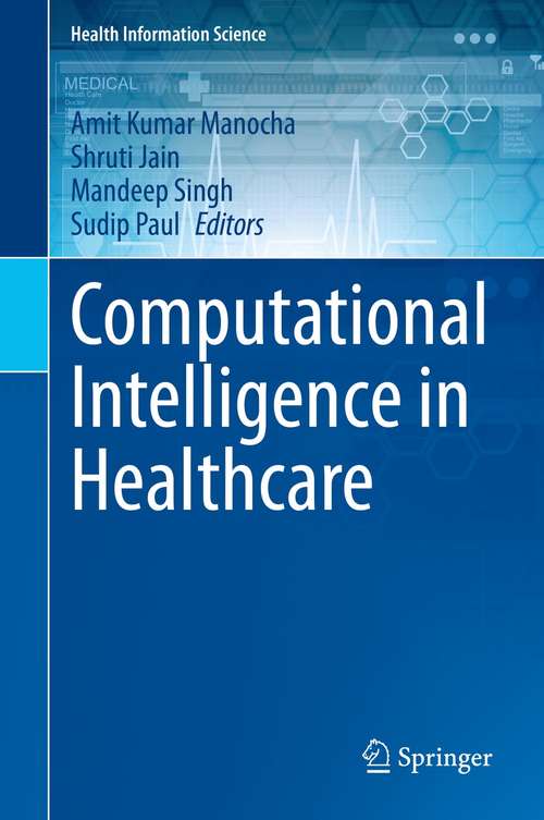 Book cover of Computational Intelligence in Healthcare (1st ed. 2021) (Health Information Science)