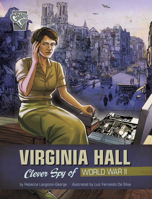 Book cover of Virginia Hall: Clever Spy Of World War Ii (Women Warriors Of World War Ii Ser.)