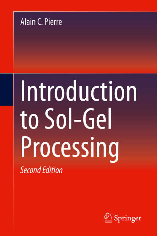 Book cover of Introduction to Sol-Gel Processing (2nd ed. 2020) (International Series In Sol-gel Processing #1)