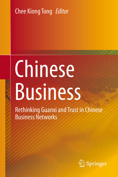 Book cover of Chinese Business: Rethinking Guanxi and Trust in Chinese Business Networks