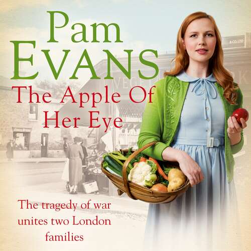 Book cover of The Apple of her Eye: The tragedy of war unites two London families