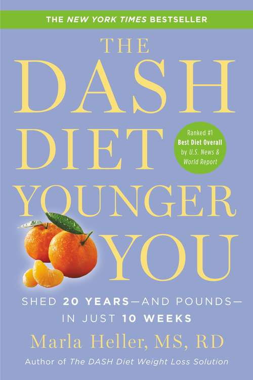 Book cover of The DASH Diet Younger You: Shed 20 Years--and Pounds--in Just 10 Weeks (A DASH Diet Book)