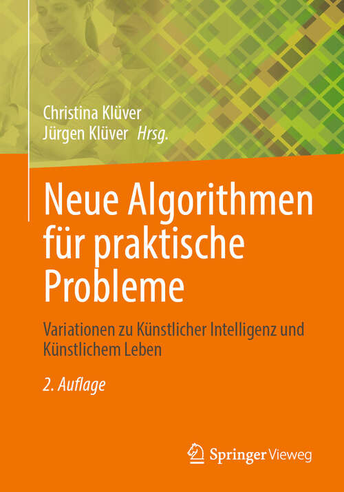 Book cover of Neue Algorithmen für praktische Probleme: Variationen zu Künstlicher Intelligenz und Künstlichem Leben (2. Auflage 2025)