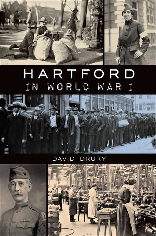 Book cover of Hartford in World War I (Military Ser.)