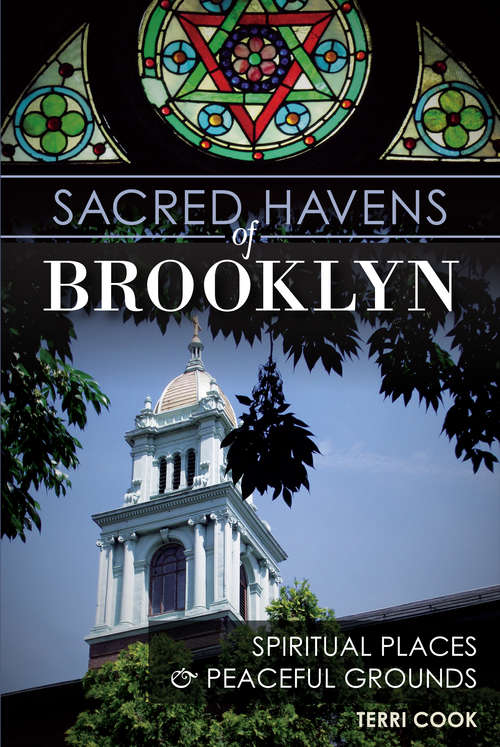 Book cover of Sacred Havens of Brooklyn: Spiritual Places and Peaceful Grounds (Landmarks)