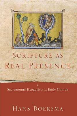Book cover of Scripture as Real Presence: Sacramental Exegesis in the Early Church