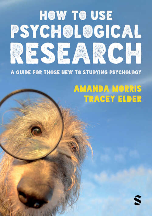 Book cover of How to Use Psychological Research: A Guide for Those New to Studying Psychology