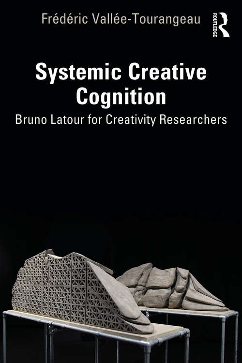 Book cover of Systemic Creative Cognition: Bruno Latour for Creativity Researchers