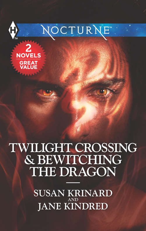 Book cover of Twilight Crossing & Bewitching the Dragon: Twilight Crossing\Bewitching the Dragon