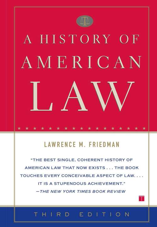 Book cover of A History of American Law: Third Edition