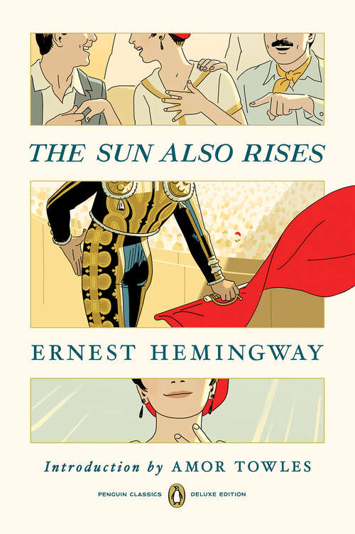 Book cover of The Sun Also Rises: (Penguin Classics Deluxe Edition) (Penguin Classics Deluxe Edition)