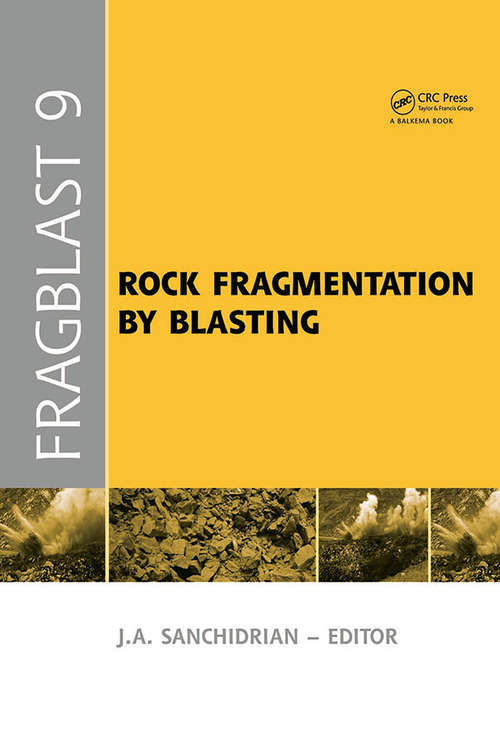 Book cover of Rock Fragmentation by Blasting: Proceedings of the 9th Int. Symp. on Rock Fragmentation by Blasting - Fragblast 9, Sept. 2009, Granada Spain
