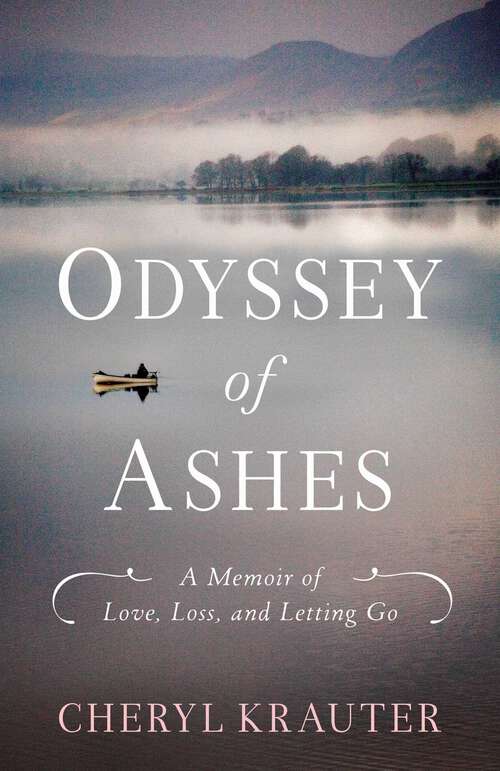 Book cover of Odyssey of Ashes: A Memoir of Love, Loss, and Letting Go