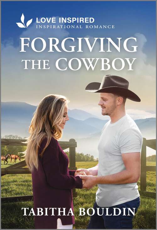 Book cover of Forgiving the Cowboy: An Uplifting Inspirational Romance (Original)