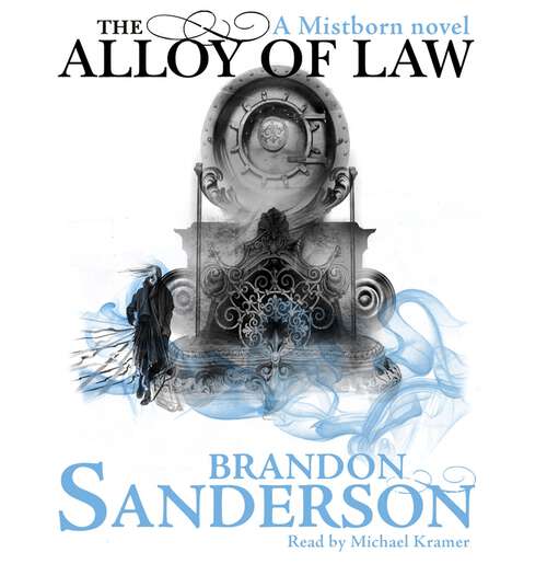 Book cover of The Alloy of Law: A Mistborn Novel (MISTBORN #4)