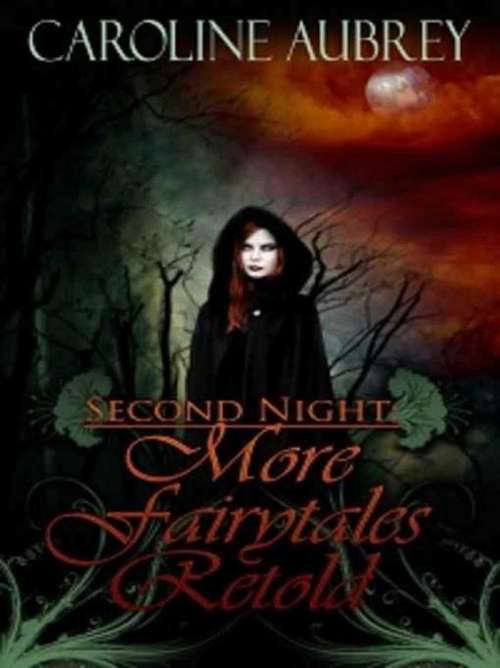 Book cover of Second Night: More Fairy Tales Retold