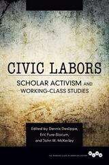 Book cover of Civic Labors: Scholar Activism and Working-Class Studies