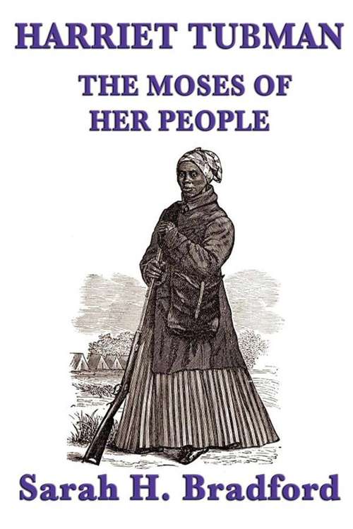 Book cover of Harriet Tubman: The Moses of her People