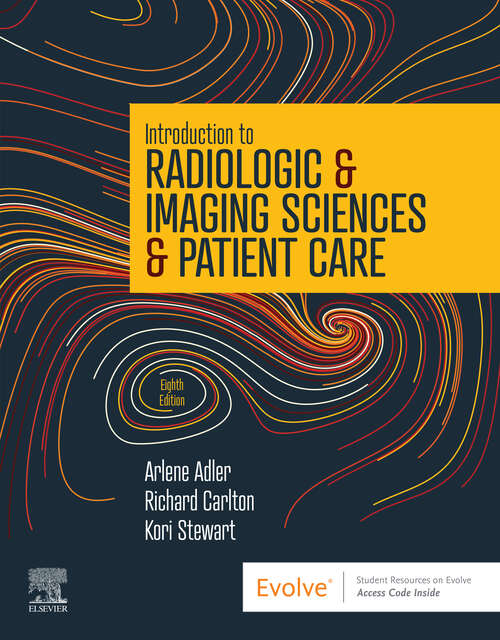 Book cover of Introduction to Radiologic and Imaging Sciencesand Patient Care