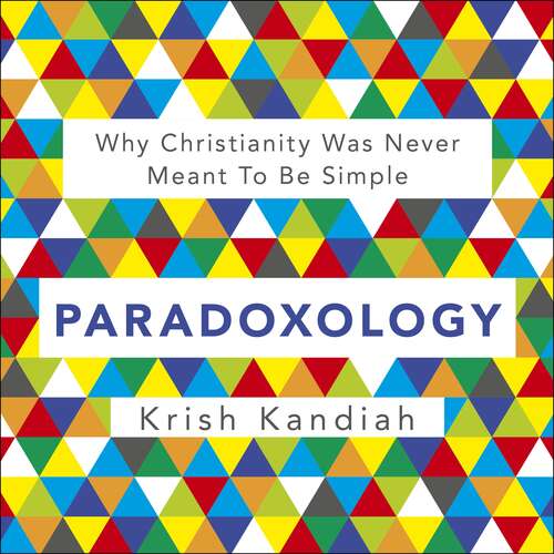 Book cover of Paradoxology: Why Christianity was never meant to be simple