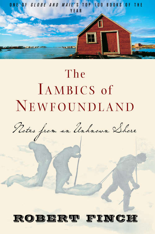 Book cover of The Iambics of Newfoundland: Notes from an Unknown Shore