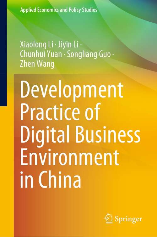 Book cover of Development Practice of Digital Business Environment in China (1st ed. 2022) (Applied Economics and Policy Studies)