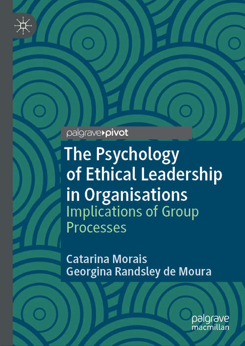 Book cover of The Psychology of Ethical Leadership in Organisations