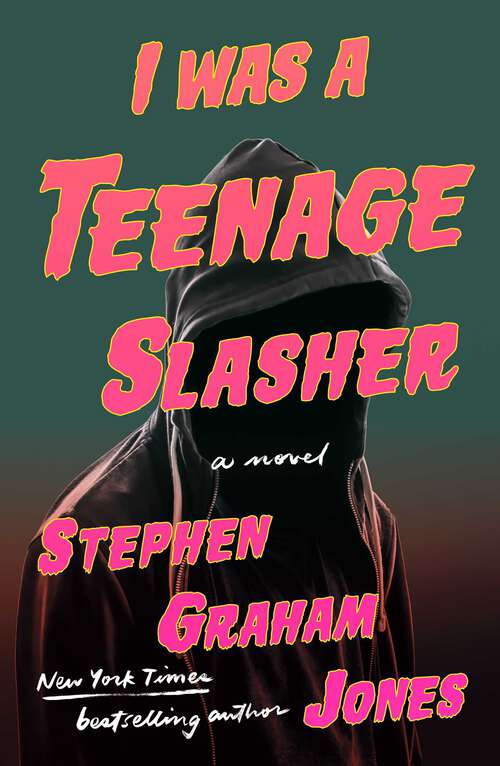 Book cover of I Was A Teenage Slasher