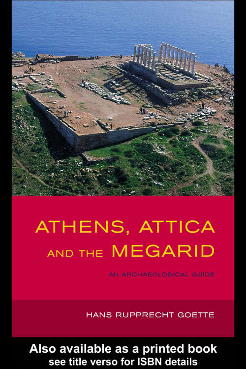 Book cover of Athens, Attica and the Megarid: An Archaeological Guide