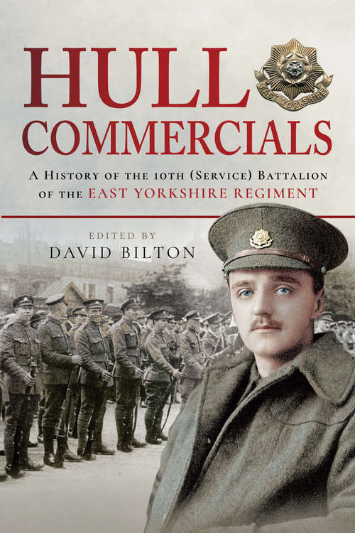 Book cover of Hull Commercials: A History of the 10th (Service) Battalion of the East Yorkshire Regiment