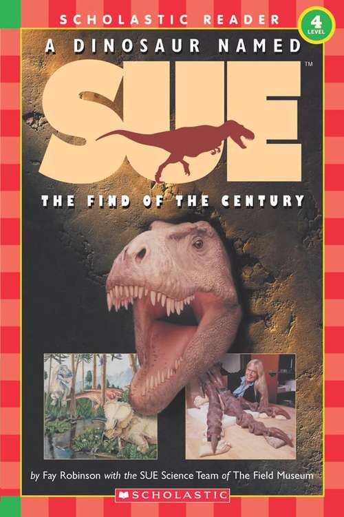 Book cover of A Dinosaur Named Sue: The Find of the Century