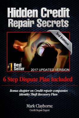 Book cover of Hidden Credit Repair Secrets: How I Bounced Back From Bankruptcy, (Third Edition)