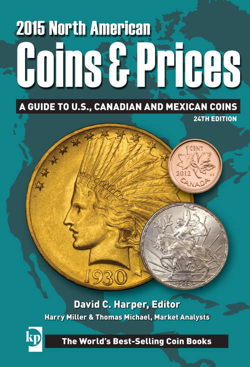 Book cover of 2015 North American Coins & Prices: A Guide to U.S., Canadian and Mexican Coins (24) (North American Coins & Prices #2015)