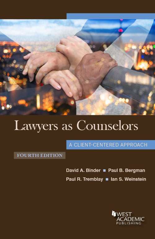 Book cover of Lawyers As Counselors, A Client-centered Approach (4) (Coursebook)