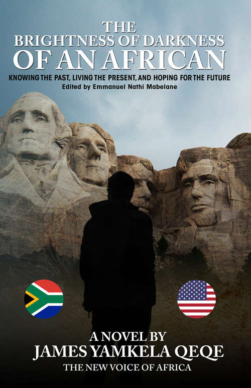 Book cover of The Brightness of Darkness Of An African: Knowing the Past, Living the Present, and Hoping for the Future