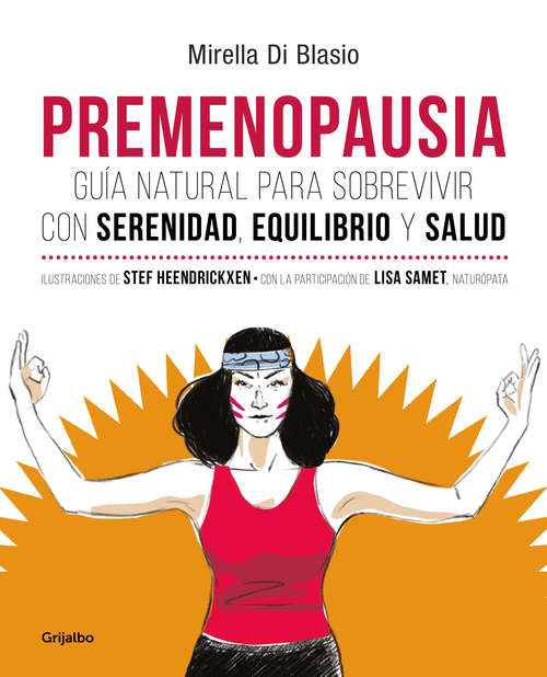 Book cover of Premenopausia: Guía natural para sobrevivir con serenidad, equilibrio y salud