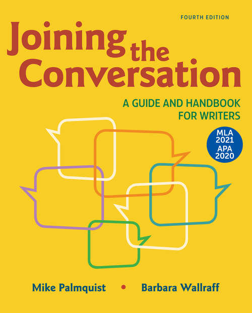 Book cover of Joining the Conversation: A Guide and Handbook for Writers with 2020 APA and 2021 MLA Updates (Fourth Edition)