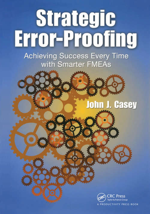 Book cover of Strategic Error-Proofing: Achieving Success Every Time with Smarter FMEAs