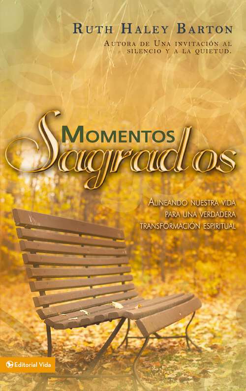 Book cover of Momentos Sagrados: Alineando nuestra vida para una verdadera transformación espiritual