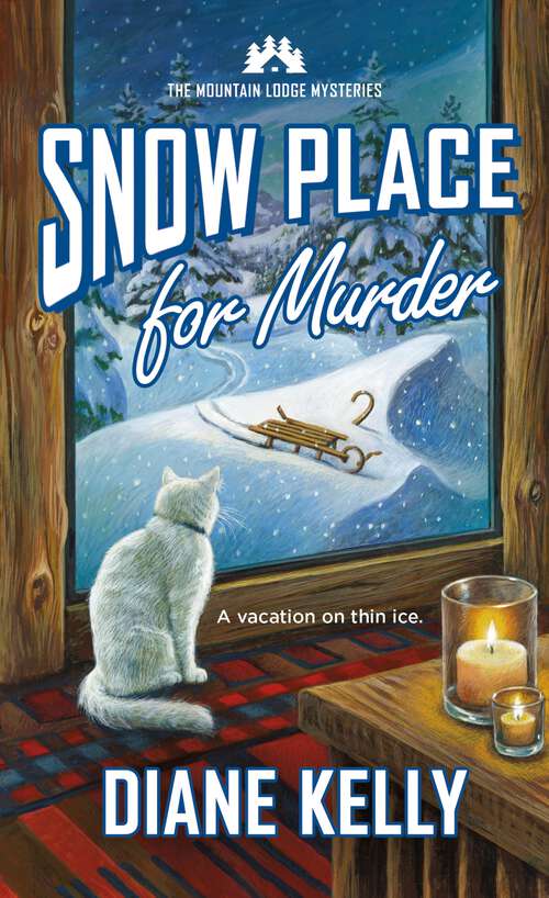 Book cover of Snow Place for Murder (Mountain Lodge Mysteries #3)