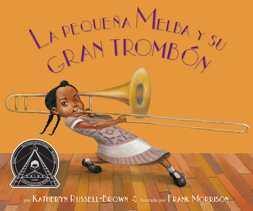 Book cover of La pequeña Melba y su gran trombón: (Little Melba and Her Big Trombone)