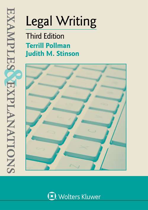 Book cover of Legal Writing (Third Edition) (Examples and Explanations)