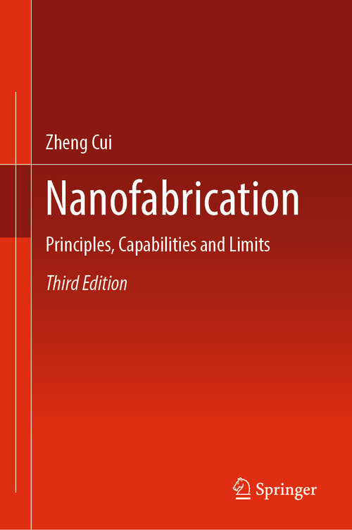 Book cover of Nanofabrication: Principles, Capabilities and Limits (Third Edition 2024)