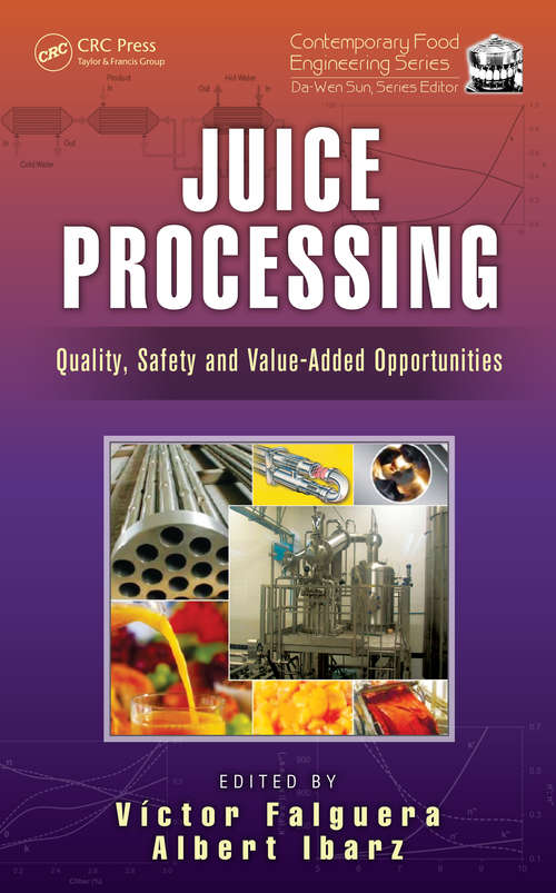 Book cover of Juice Processing: Quality, Safety and Value-Added Opportunities (Contemporary Food Engineering)